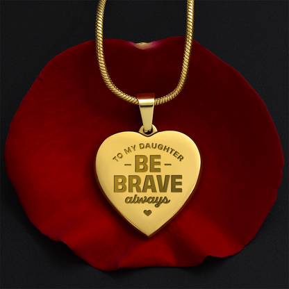 To My Daughter, Courage Medal.