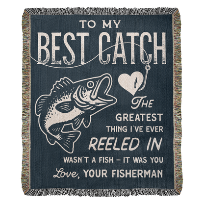 To My Best Catch, Woven Blanket