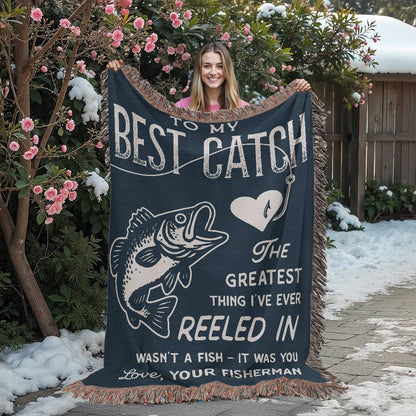 To My Best Catch, Woven Blanket