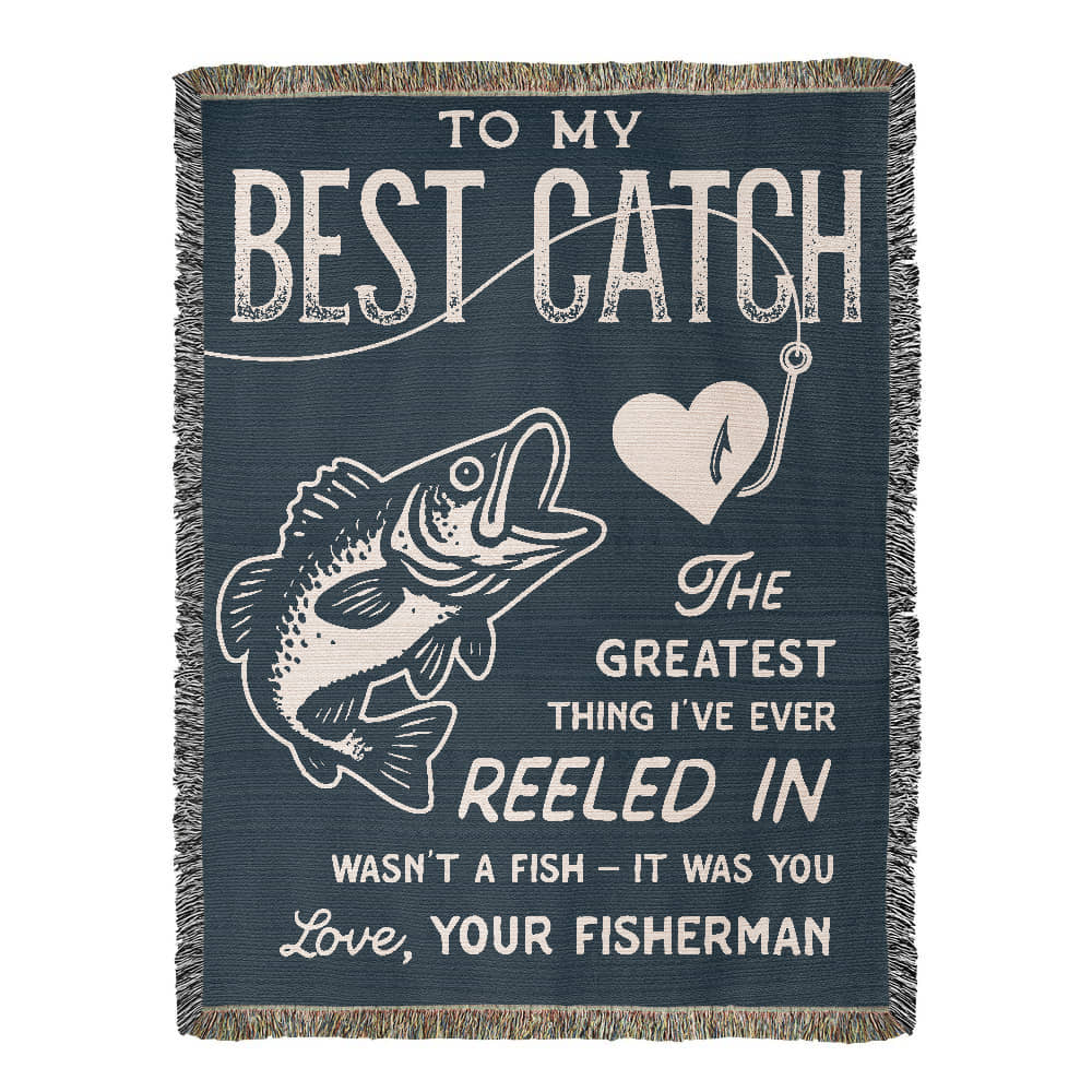 To My Best Catch, Woven Blanket