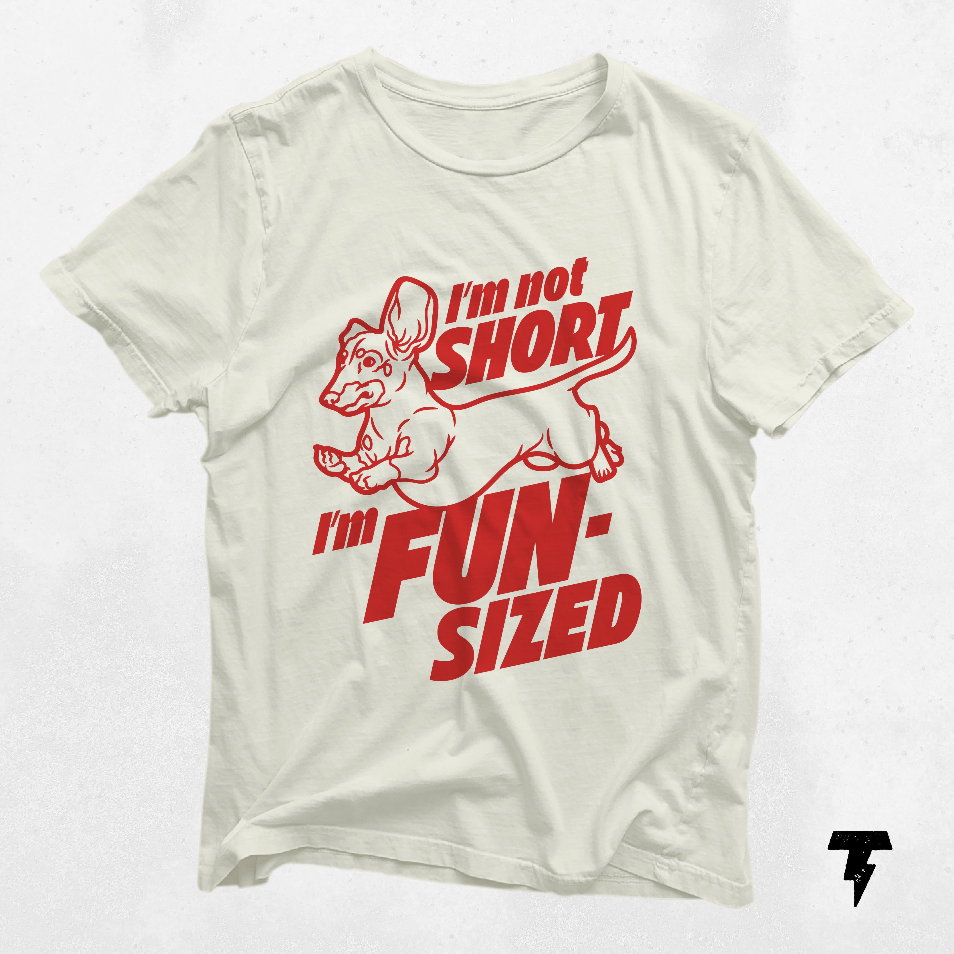 a white t - shirt with a red print that says i'm not short