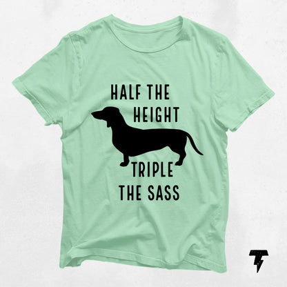 Light green Dachshund shirt with 'Half the Height, Triple the Sass' text, perfect gift for dog moms.
