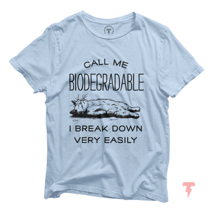 Funny cat shirt with 'Call Me Biodegradable' text, featuring relaxed cat graphic, perfect for cat lovers and humor enthusiasts.
