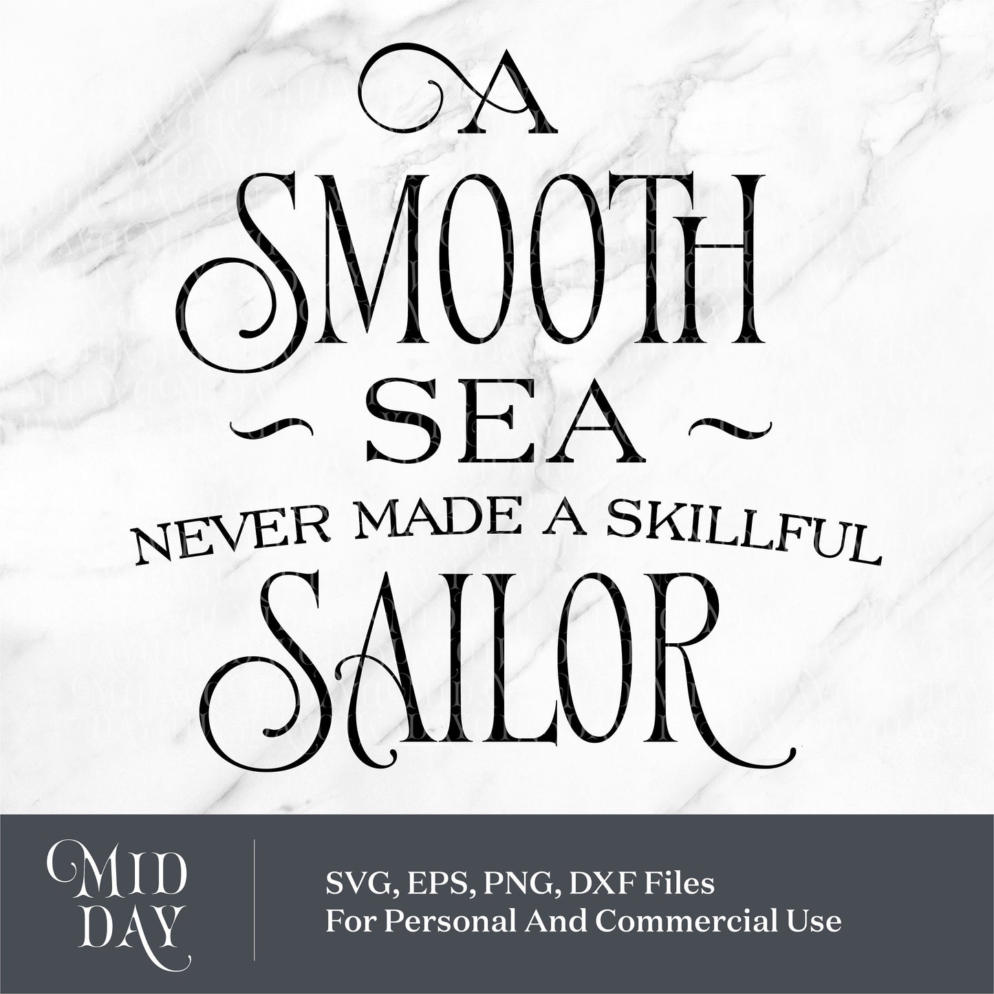 A Smooth Sea Never Made a Skillful Sailor SVG file, suitable for Cricut, Silhouette, nautical cut files in SVG, EPS, DXF formats.