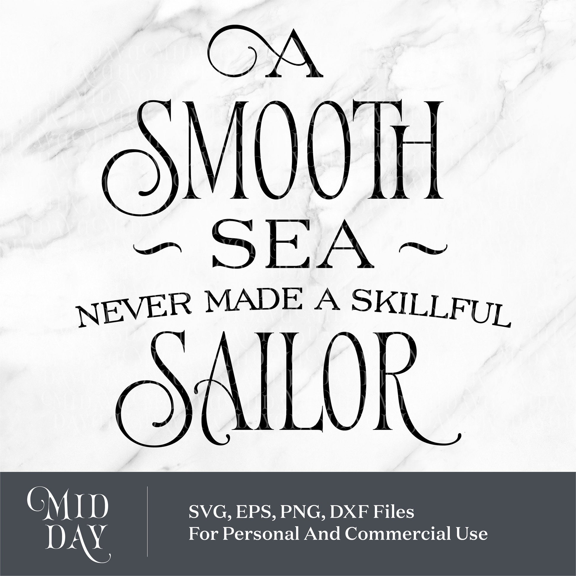 A Smooth Sea Never Made a Skillful Sailor SVG file, suitable for Cricut, Silhouette, nautical cut files in SVG, EPS, DXF formats.
