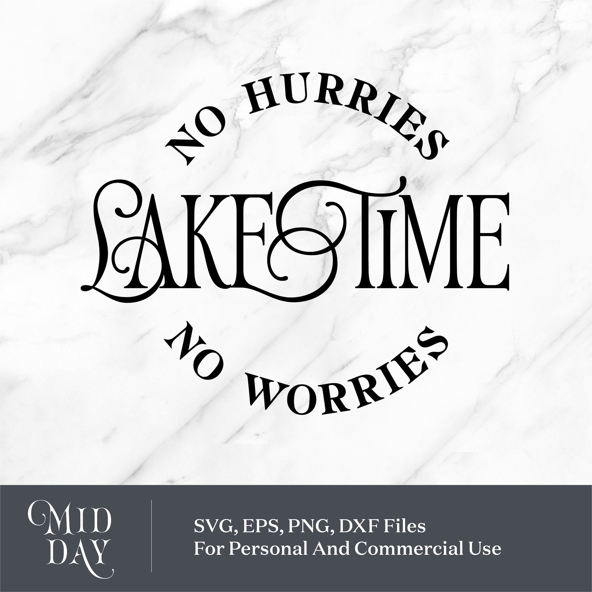 "Lake Time Svg design with 'No Hurries, No Worries' text, ideal for summer vacation and lakehouse decor, compatible with Cricut."