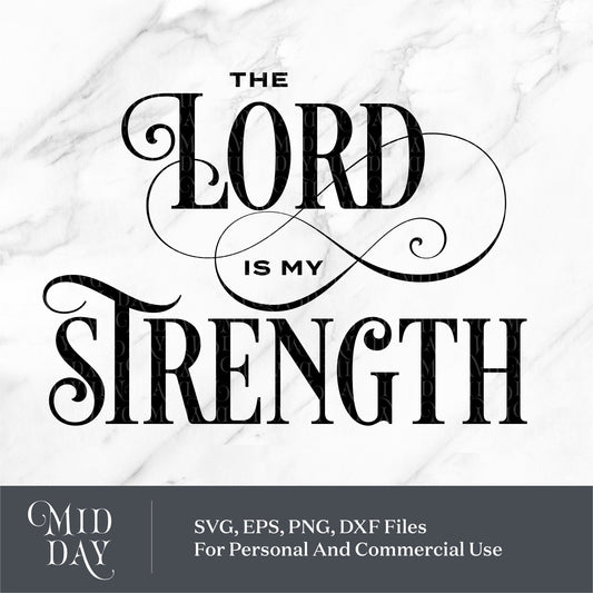 The Lord Is My Strength Christian SVG with elegant script on marble background, available in SVG, EPS, PNG, DXF formats for crafting.