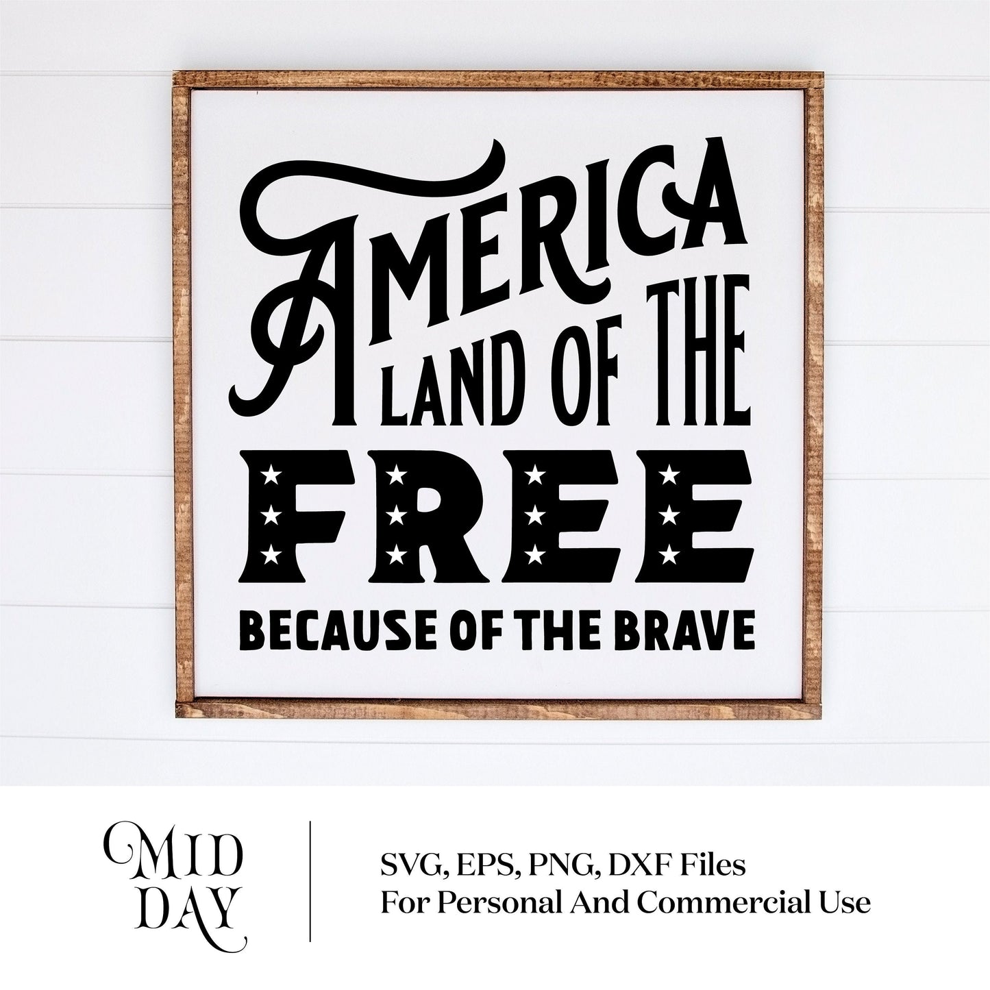 Framed art with 'America Land of the Free Because of the Brave' text, available as SVG, EPS, PNG, DXF for personal and commercial use.