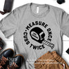 Measure Once Cuss Twice SVG, Construction Funny Dad Shirt svg, Fathers Day svg, Dad Joke, Cut File, svg dxf eps png Silhouette Cricut