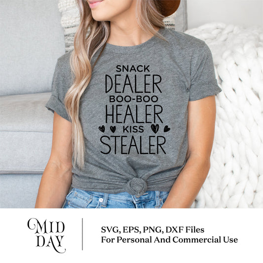 Gray t-shirt with 'Snack Dealer, Boo-Boo Healer, Kiss Stealer' quote, ideal for moms. SVG, EPS, PNG, and DXF files available for Cricut and more.