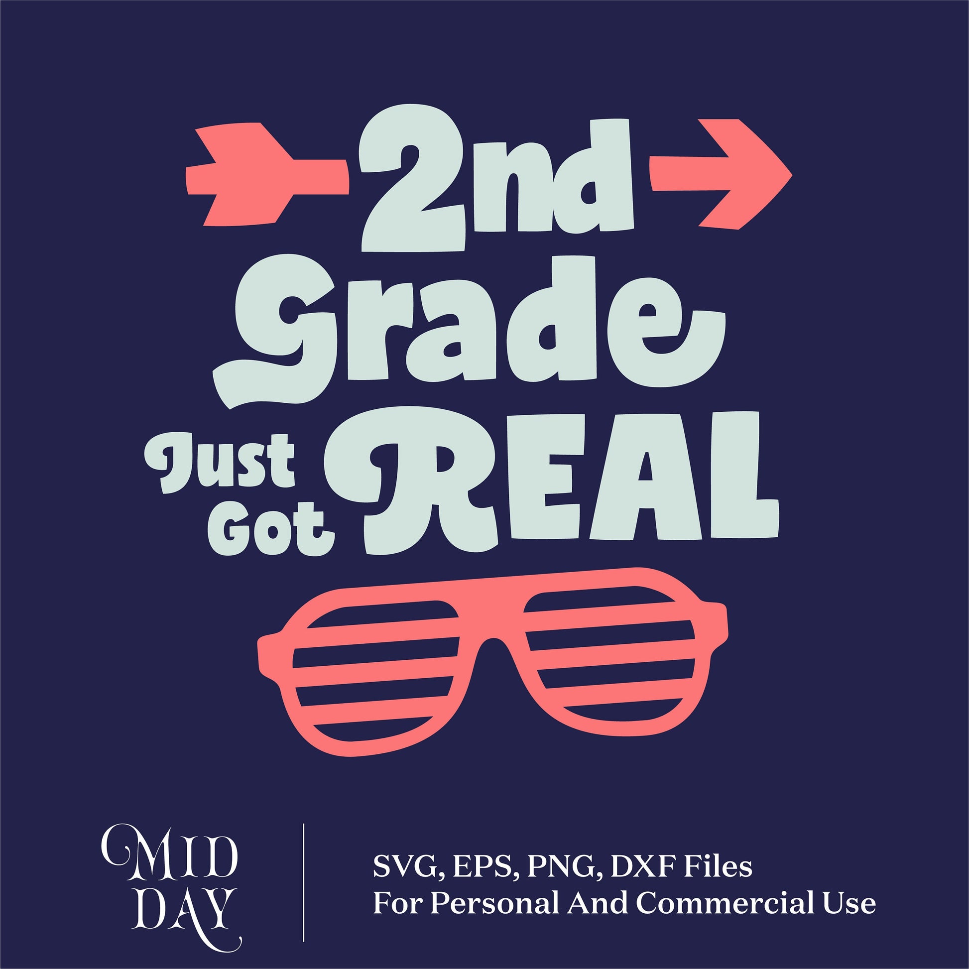 Second Grade Just Got Real graphic with sunglasses for back to school, available in SVG, DXF, PNG, EPS formats for crafts.