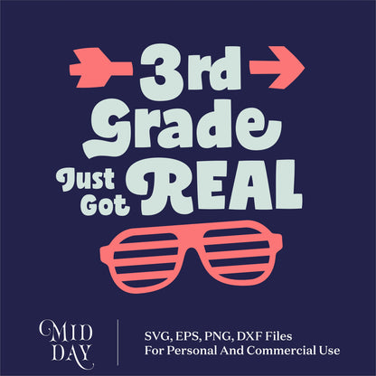 3rd Grade Just Got Real SVG with sunglasses graphic, perfect for back-to-school projects and craft designs.