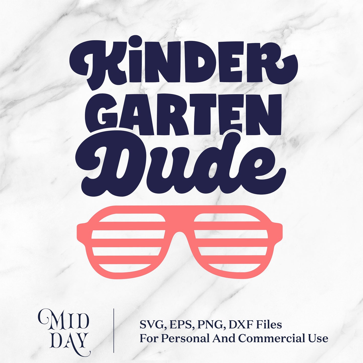 Kindergarten Dude SVG design with sunglasses, available in SVG, EPS, PNG, and DXF formats for back-to-school crafts and gifts.