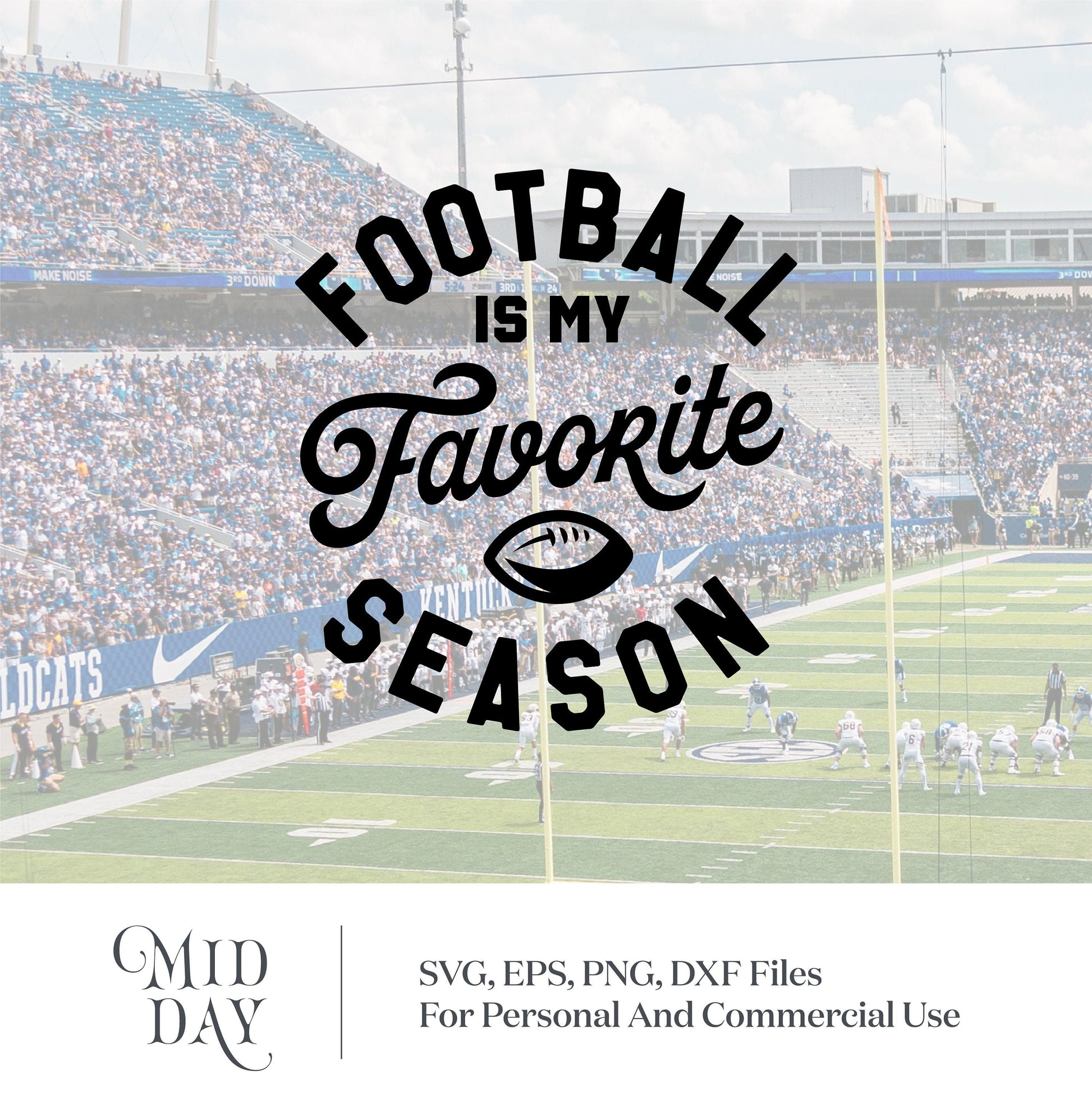 Football is My Favorite Season SVG design with stadium background, available in SVG, EPS, PNG, DXF for personal and commercial use.