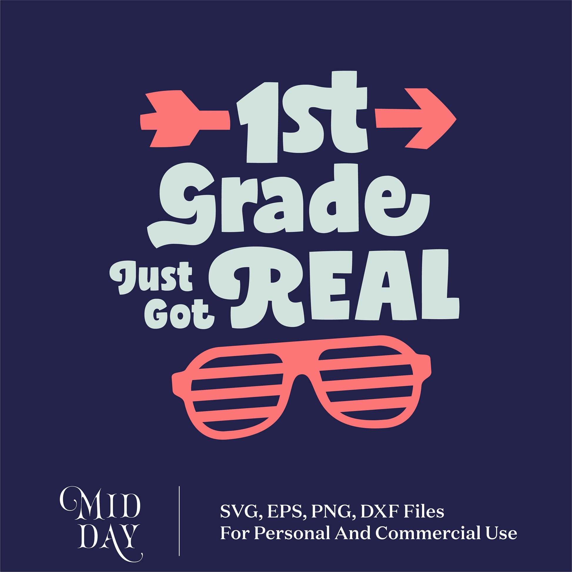 1st Grade Just Got Real SVG design with arrows and sunglasses, suitable for back-to-school crafts and Cricut projects.