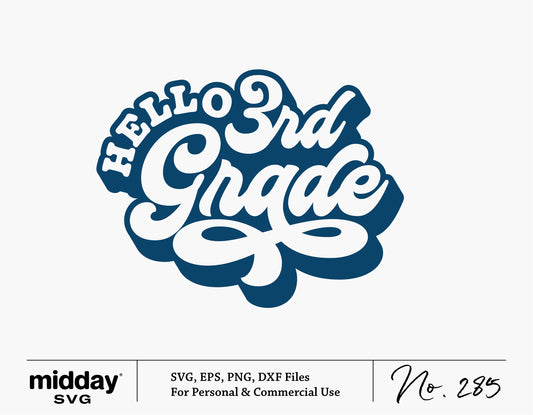 Hello Third Grade SVG design for back-to-school crafts, includes SVG, DXF, PNG, and EPS formats for teachers and DIY projects.