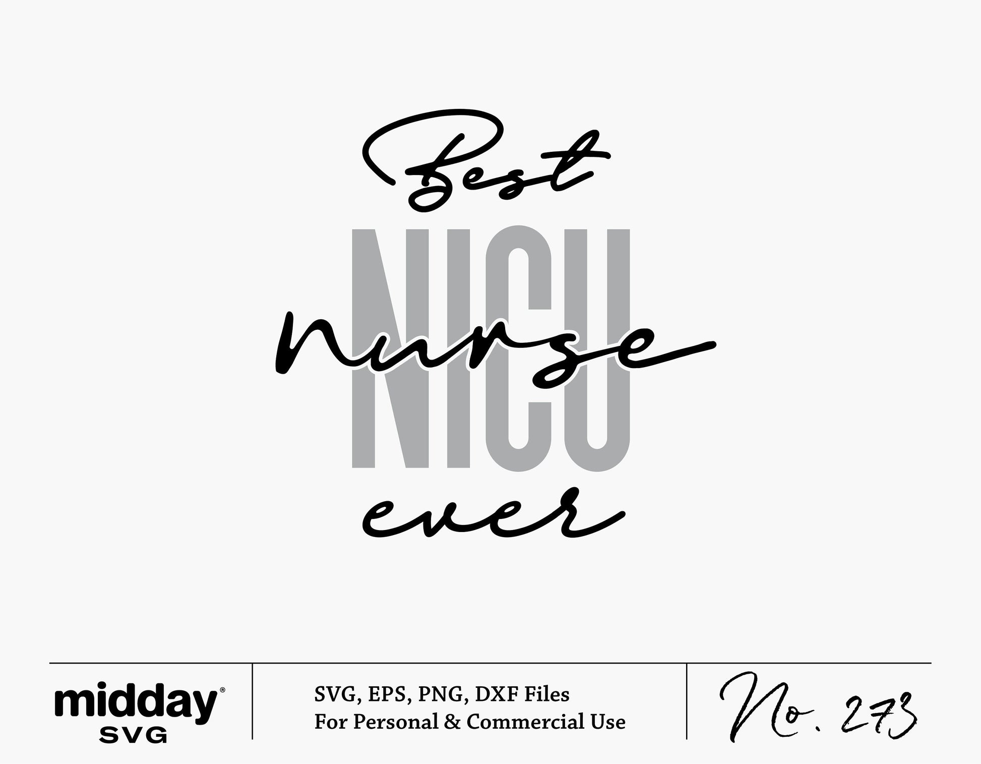 "Best NICU Nurse Ever" SVG design suitable for Cricut and Silhouette crafting, featuring stylish lettering in SVG, EPS, PNG, DXF formats.