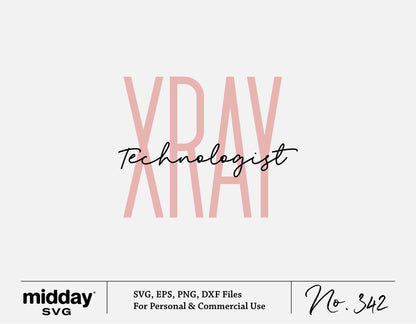 X-ray technologist SVG design for Radiology professionals, includes SVG, EPS, PNG, and DXF files from Midday SVG.