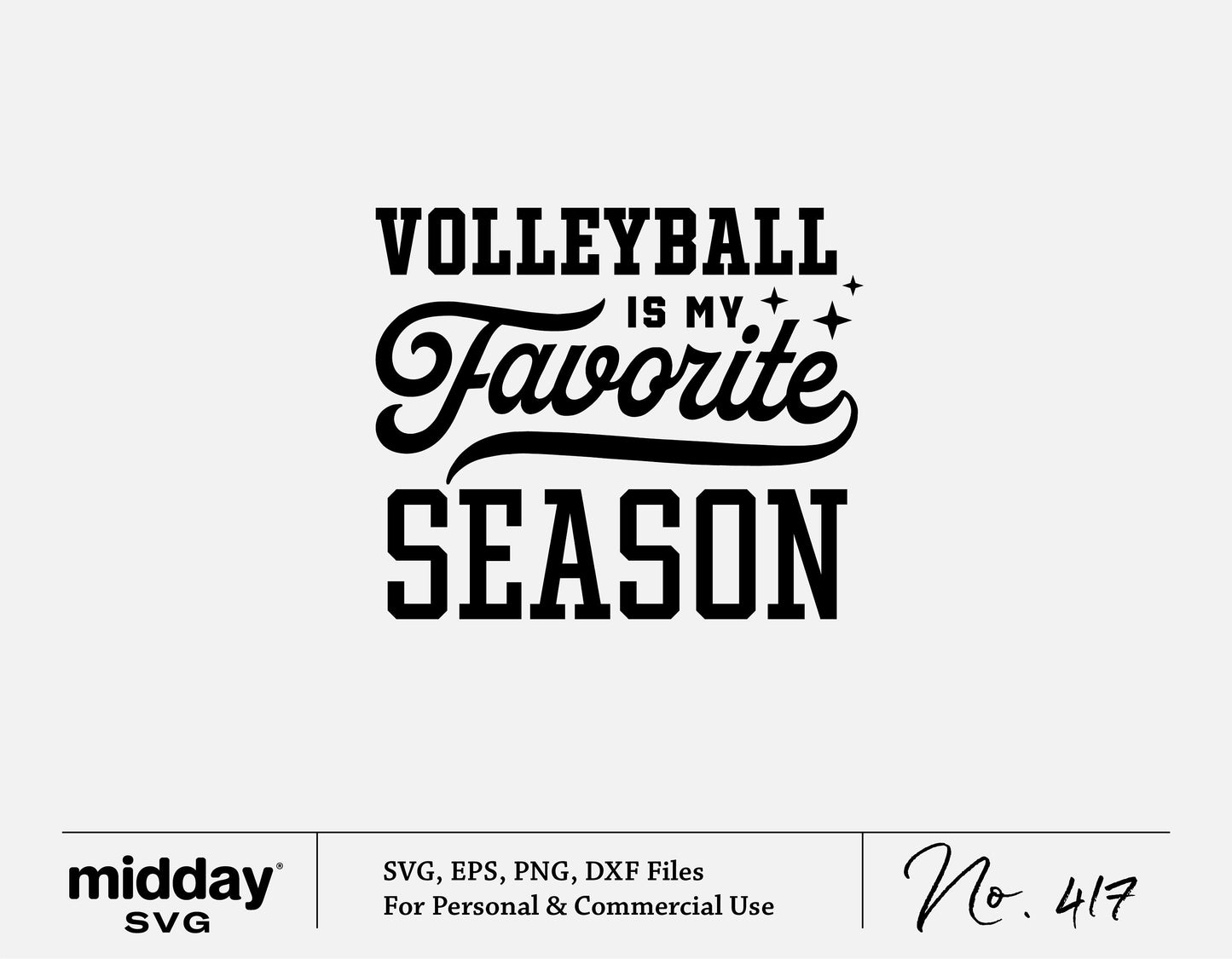 "Volleyball Is My Favorite Season" SVG cut file for Cricut, Silhouette; perfect for school team spirit projects and sublimation.