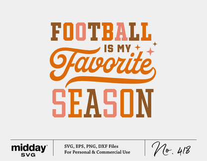 "Football is My Favorite Season" SVG design in orange and brown for shirt or Cricut cutting, includes PNG, EPS, and DXF formats.