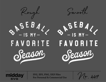 Baseball is my Favorite Season SVG design in rough and smooth styles for Cricut and Silhouette. Includes SVG, EPS, PNG, DXF files.