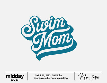"Swim Mom" decorative text in blue with file types listed: SVG, EPS, PNG, DXF for personal and commercial use.