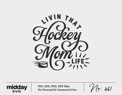 Living That Hockey Mom Life SVG with hockey puck design, perfect for Cricut and Silhouette projects, download includes SVG, PNG, EPS, DXF.