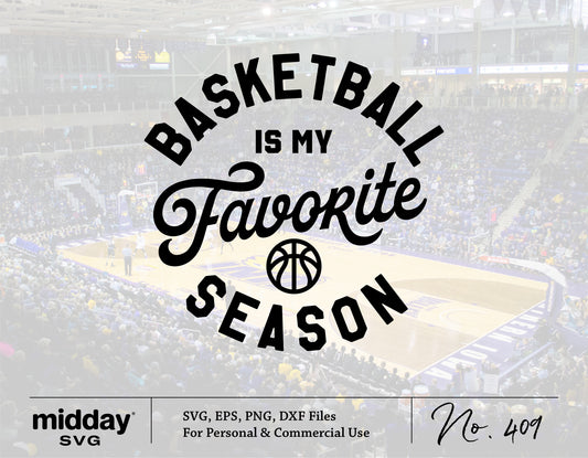 "Basketball is My Favorite Season" SVG design with a busy stadium backdrop, available in SVG, EPS, PNG, DXF formats for crafting and decor.