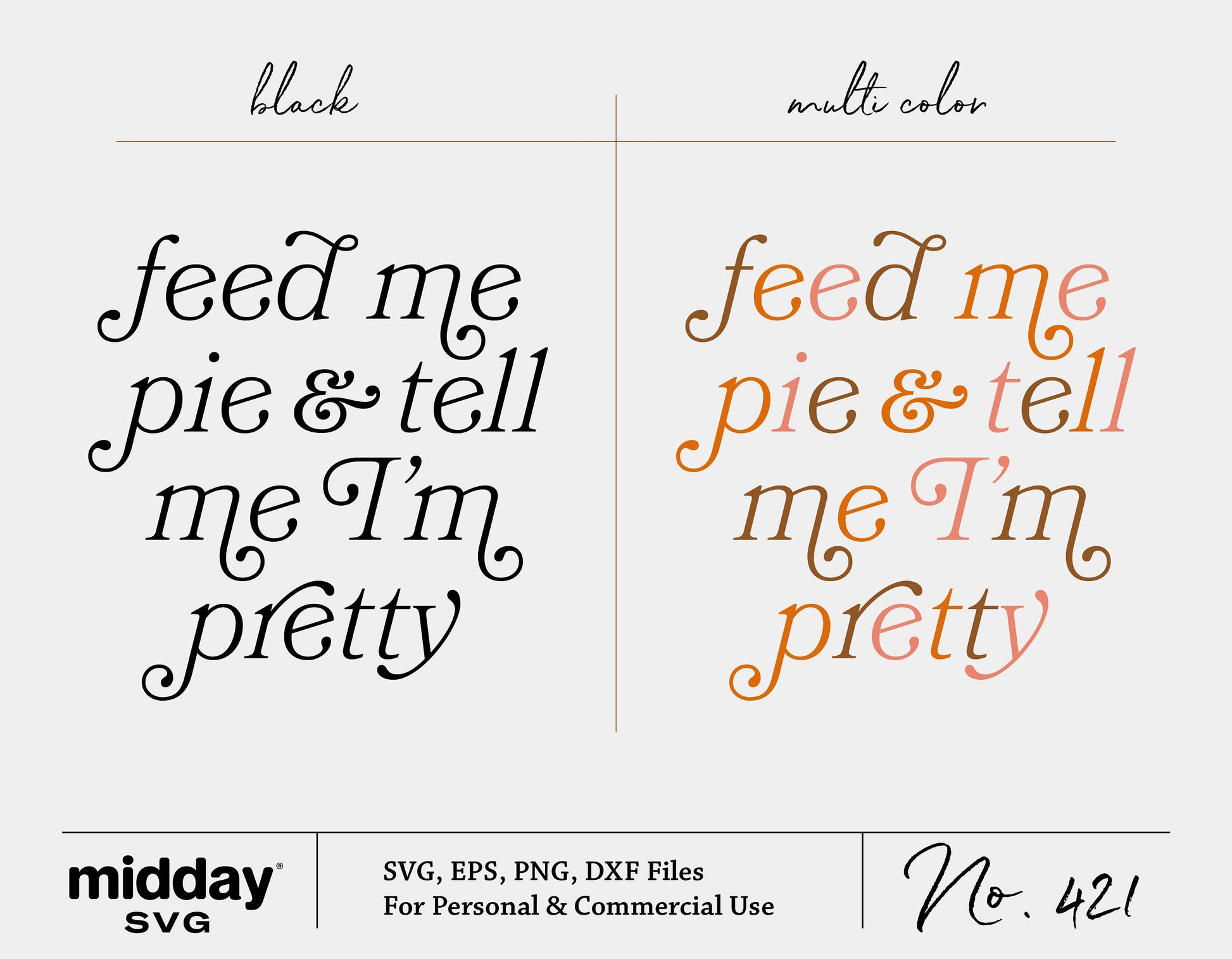 Funny 'Feed Me Pie & Tell Me I'm Pretty' SVG in black and multicolor, perfect for Thanksgiving crafts and Cricut projects.
