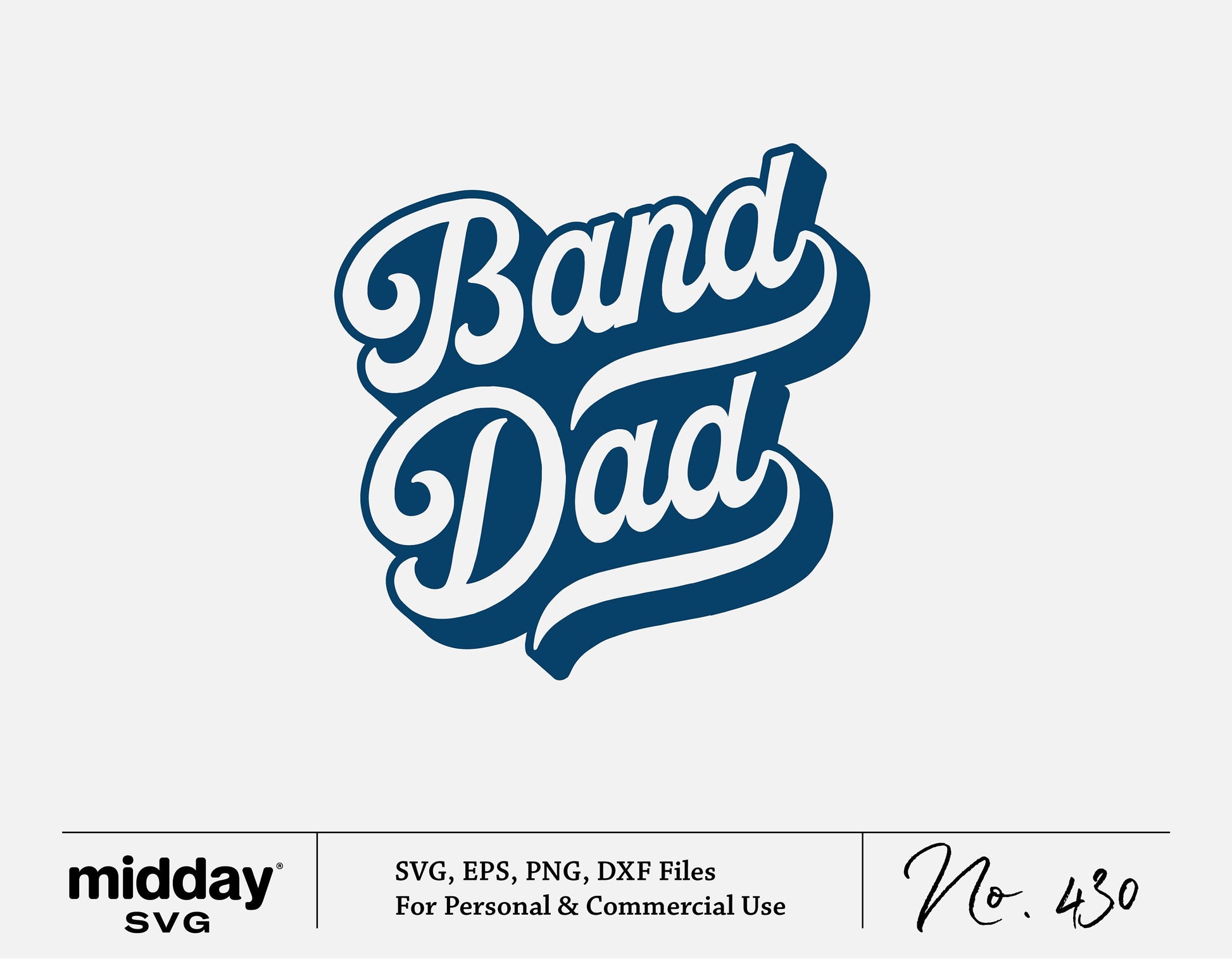 "Band Dad" SVG design for cutting machines, perfect for Marching Band shirts and school spirit sweatshirts. Includes EPS, PNG, DXF files.