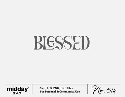 "Blessed" text SVG file for Cricut and Silhouette, religious and Christian design digital download in SVG, EPS, PNG, DXF formats.