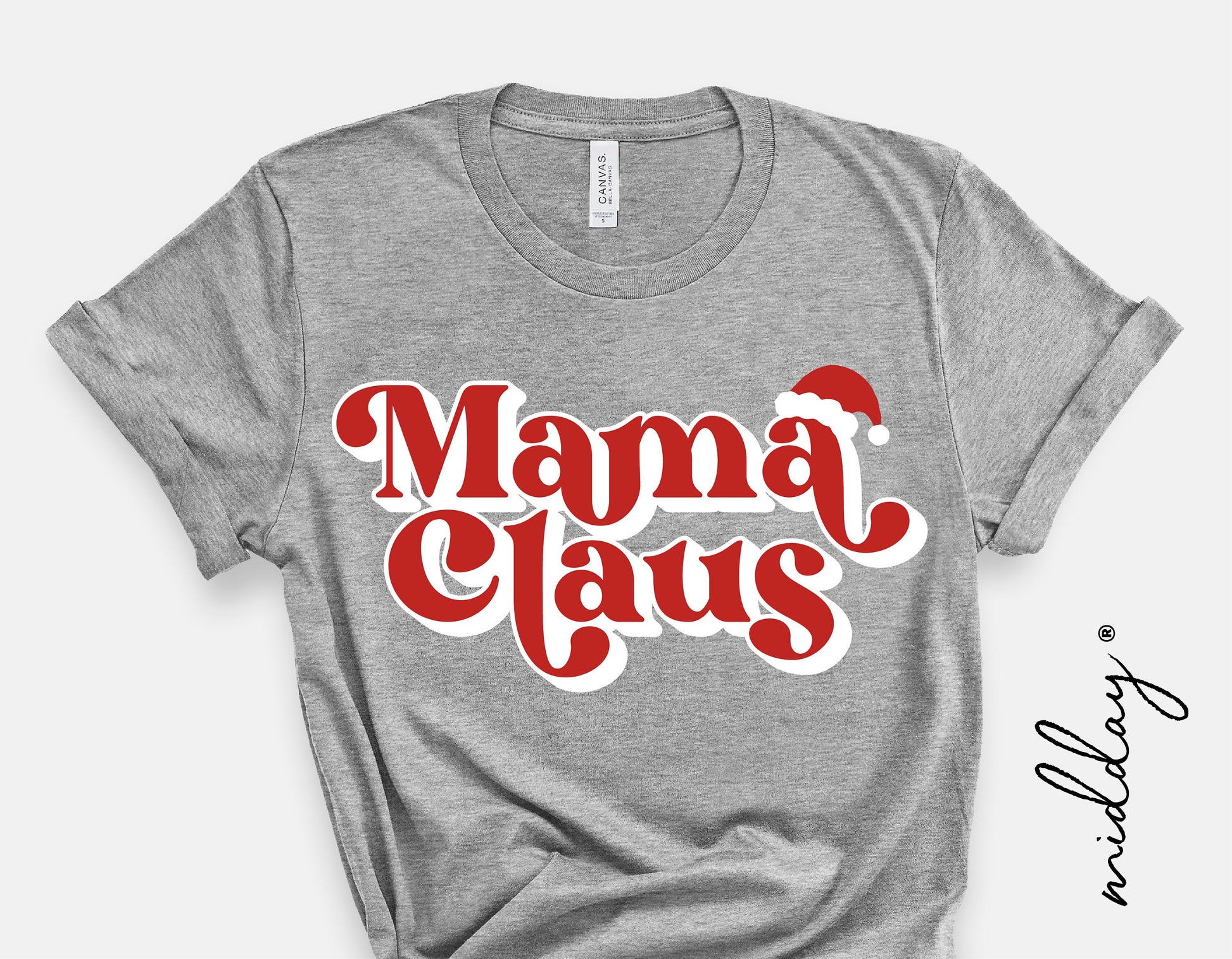Gray t-shirt with 'Mama Claus' graphic in red and white, featuring a small Santa hat above the text.