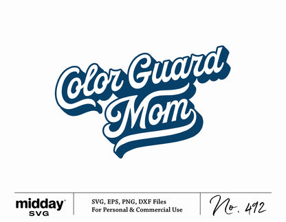 Color Guard Mom SVG design for Cricut and Silhouette, marching band, school spirit, available in SVG, PNG, EPS, DXF formats.