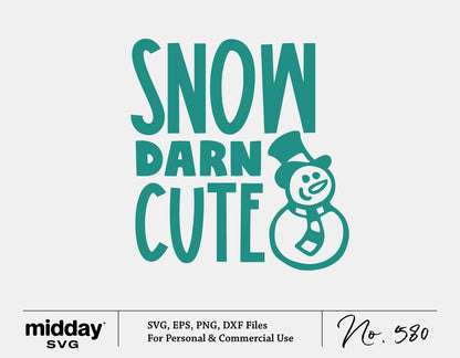"Snow Darn Cute SVG image with snowman graphic for Christmas decor and crafts."