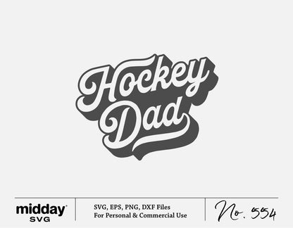 Hockey Dad SVG design in cursive text for Cricut, Silhouette, and sublimation projects; includes EPS, PNG, DXF, and SVG files.