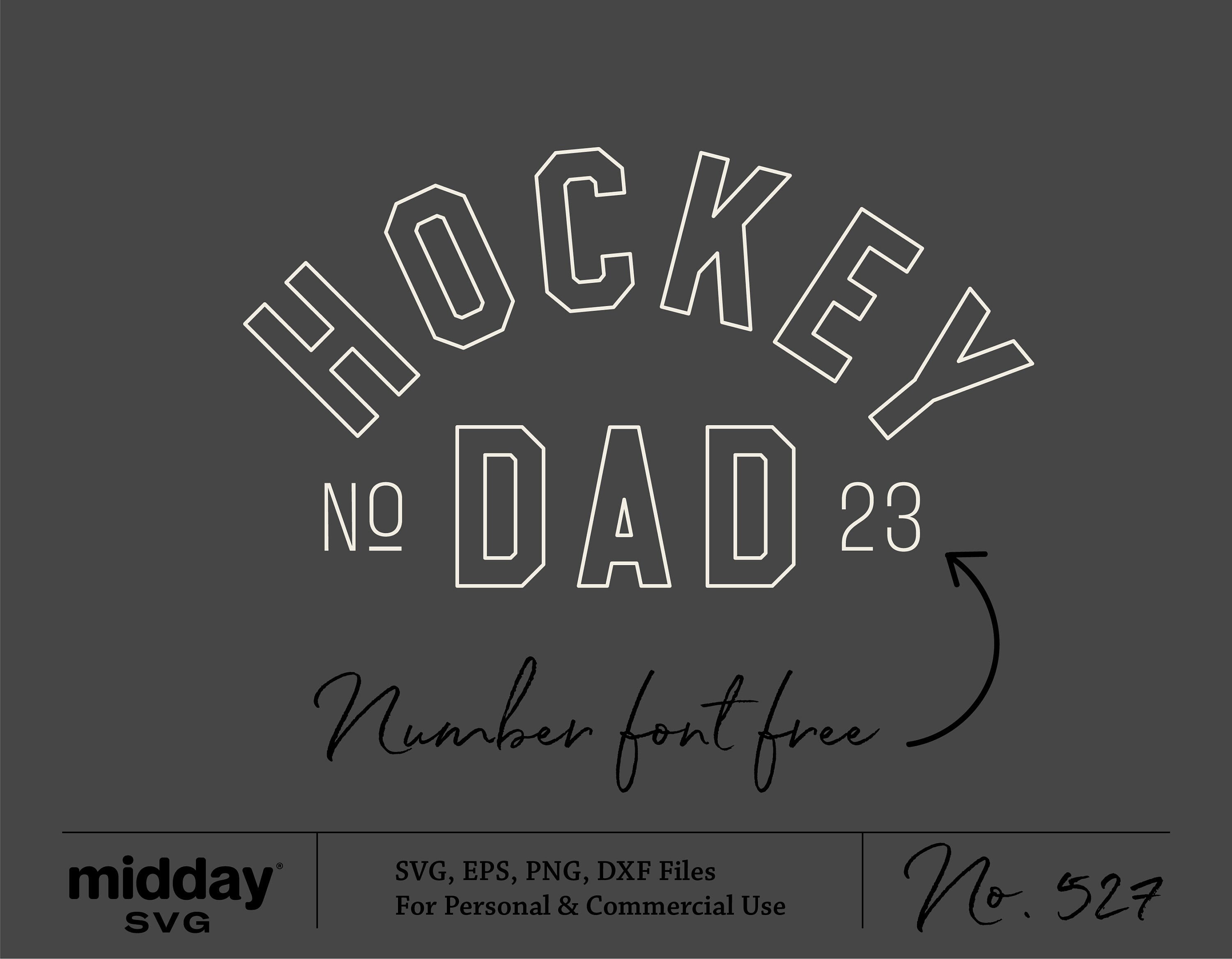 Hockey Dad Template Svg Png, Cricut Cut Files for Sweatshirts Shirts Stickers Tumblers, Hockey Fan, Silhouette Cameo, Sublimation, eps dxf