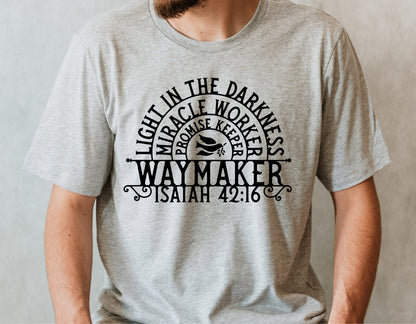 Gray t-shirt with "Waymaker Isaiah 42:16 Light in the Darkness Miracle Worker" design for DIY Cricut and Silhouette projects.