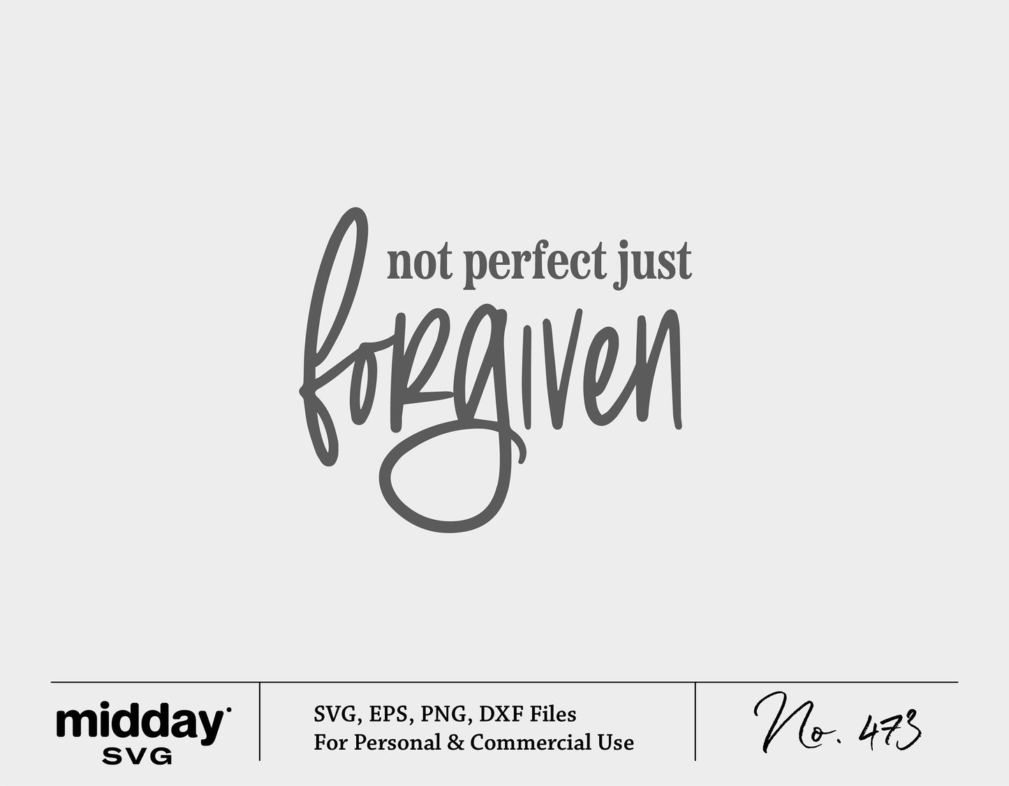 "Not Perfect Just Forgiven" Christian SVG design for shirts and crafts, compatible with Cricut and Silhouette, religious quote.