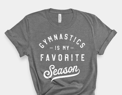 Gray t-shirt with 'Gymnastics is My Favorite Season' text, designed for gymnastics moms, compatible with Cricut and Silhouette.