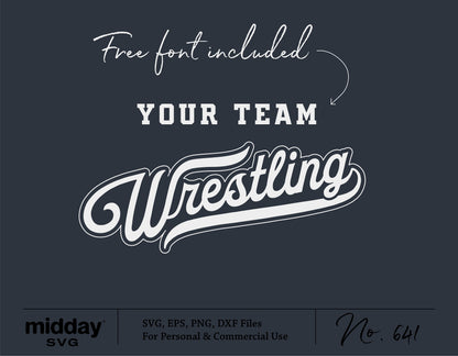 Wrestling team template SVG PNG with 'Your Team Wrestling' text and free font included for Cricut and Silhouette use.