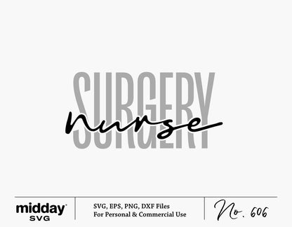 Surgery Nurse SVG PNG digital cut file for Cricut and Silhouette, featuring stylish typography for nurse-themed crafts.
