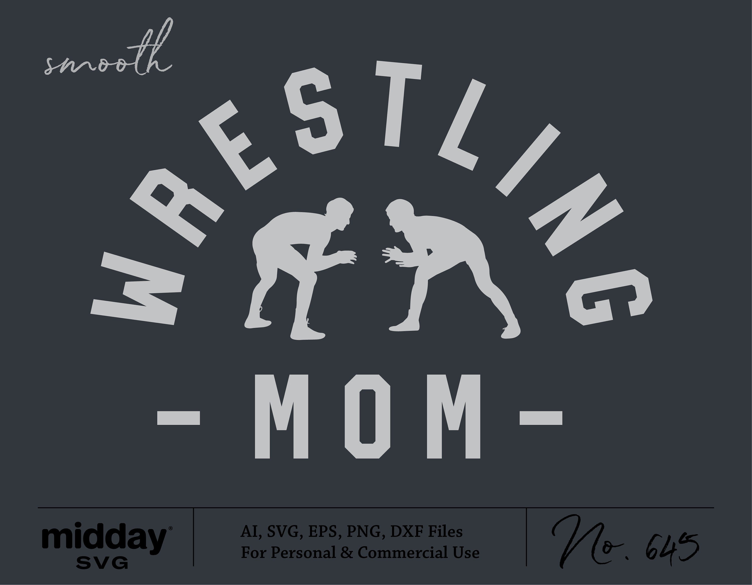 Wrestling Mom svg, Wrestling Png Ai Eps Svg Dxf, Cricut Cut Files, Wrestling Team Shirt,  Cricut Cut File, Silhouette, Hoodie, Sweater