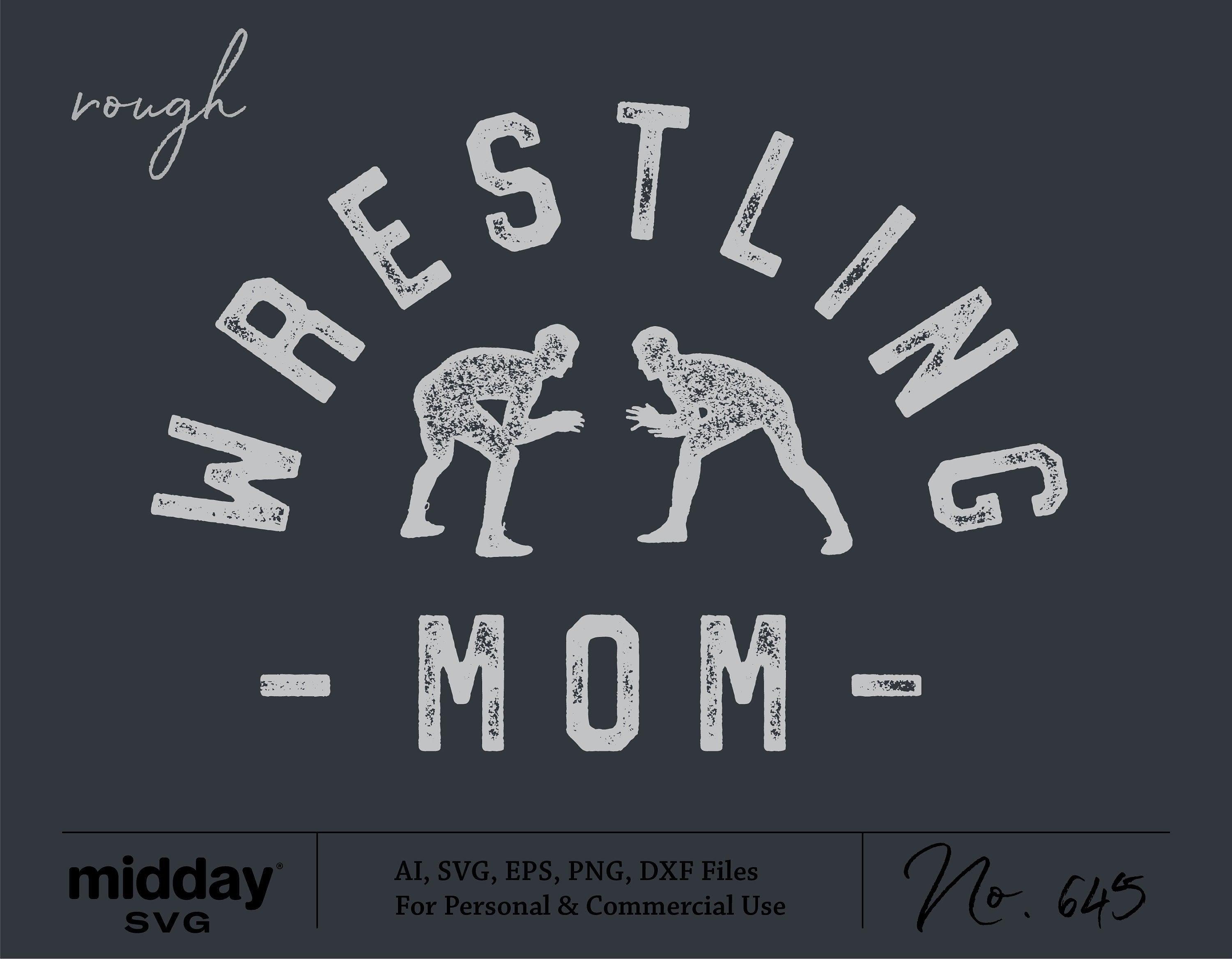 Wrestling Mom svg, Wrestling Png Ai Eps Svg Dxf, Cricut Cut Files, Wrestling Team Shirt,  Cricut Cut File, Silhouette, Hoodie, Sweater