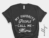 My Favorite People Call Me Mimi svg, Mimi Shirt, Grandma Cut File, Svg, Png, Ai, Eps, Mother's Day, Cricut, Silhouette, Digital Download