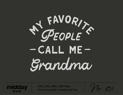 My Favorite People Call Me Grandma SVG file for Grandma Shirt, perfect for Mother's Day crafting with Cricut and Silhouette.