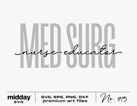 Med Surg Nurse Educator SVG design for Cricut and Silhouette crafting projects.