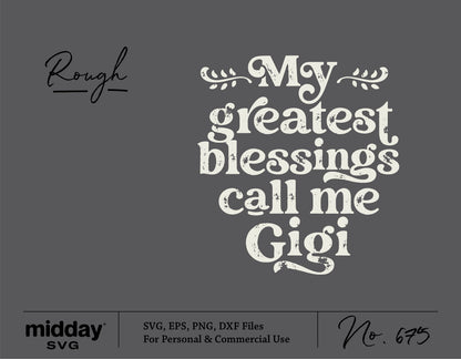 "My Greatest Blessings Call Me Gigi" SVG design for Cricut and Silhouette, featuring a whimsical font on a dark background.