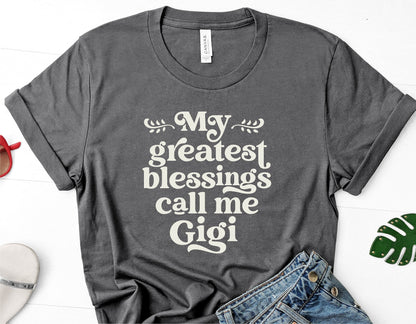 "My Greatest Blessings Call Me Gigi" gray T-shirt, perfect for Grandmas, Mother's Day gift, Grandma Cricut cut file, digital download.