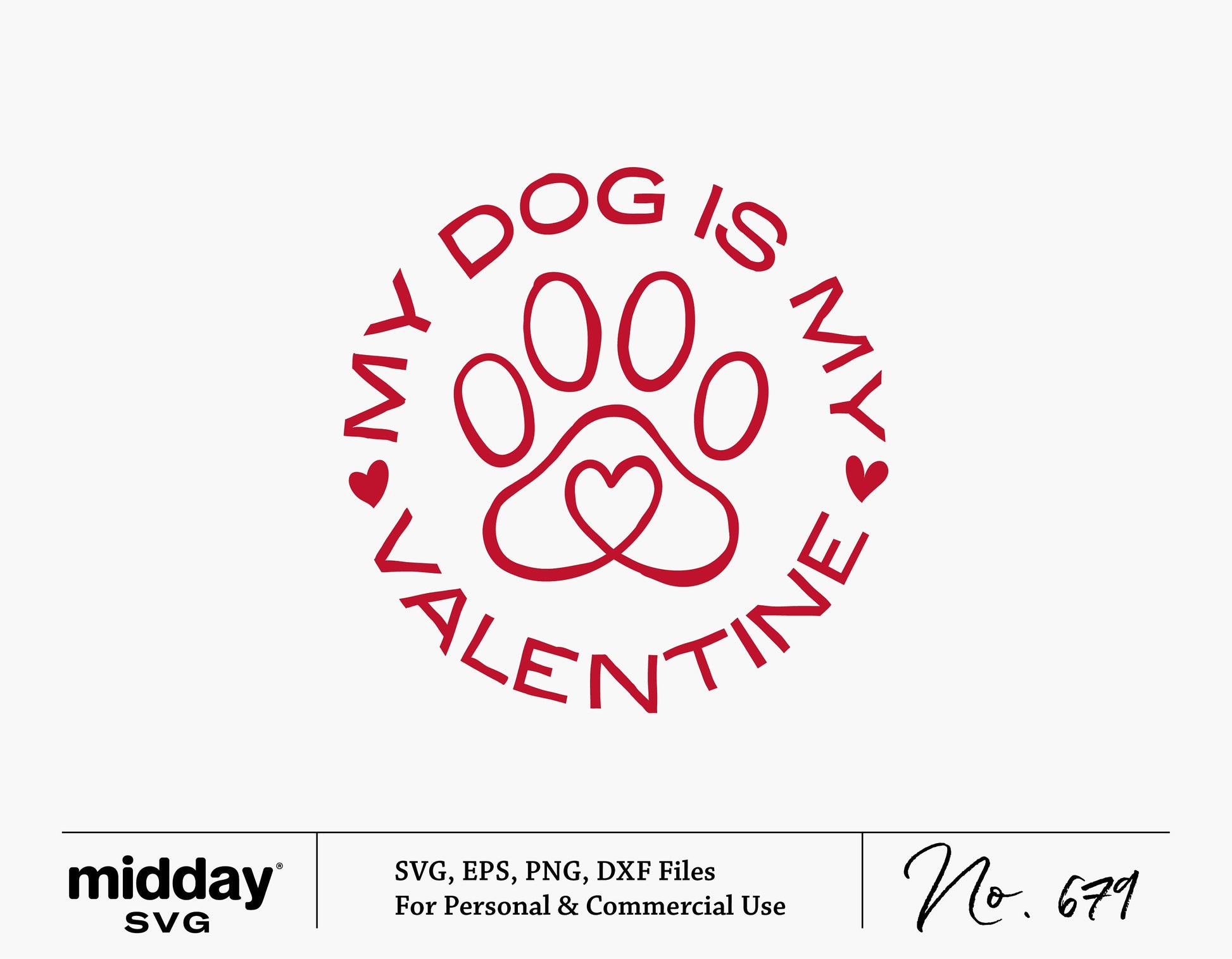 "My Dog Is My Valentine" SVG design with a dog paw and heart graphic, for Valentine's Day shirts and crafts, compatible with Cricut and Silhouette.