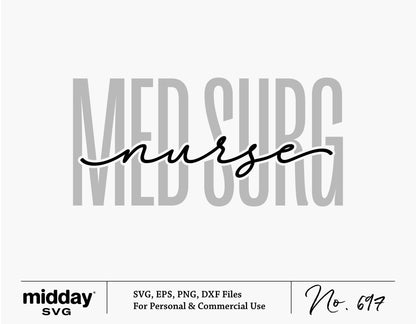 Med Surg Nurse SVG PNG design for Cricut and Silhouette, featuring stylish text for shirts or digital crafts.